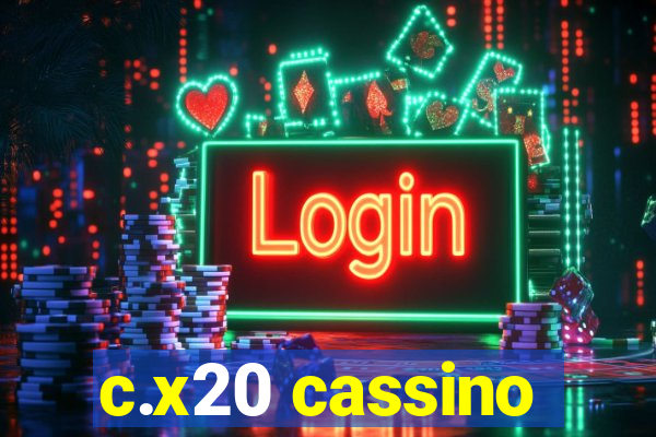 c.x20 cassino